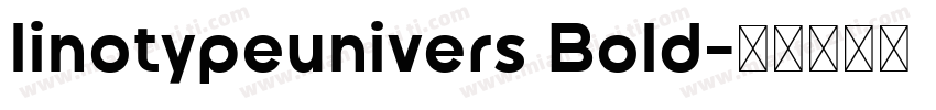 linotypeunivers Bold字体转换